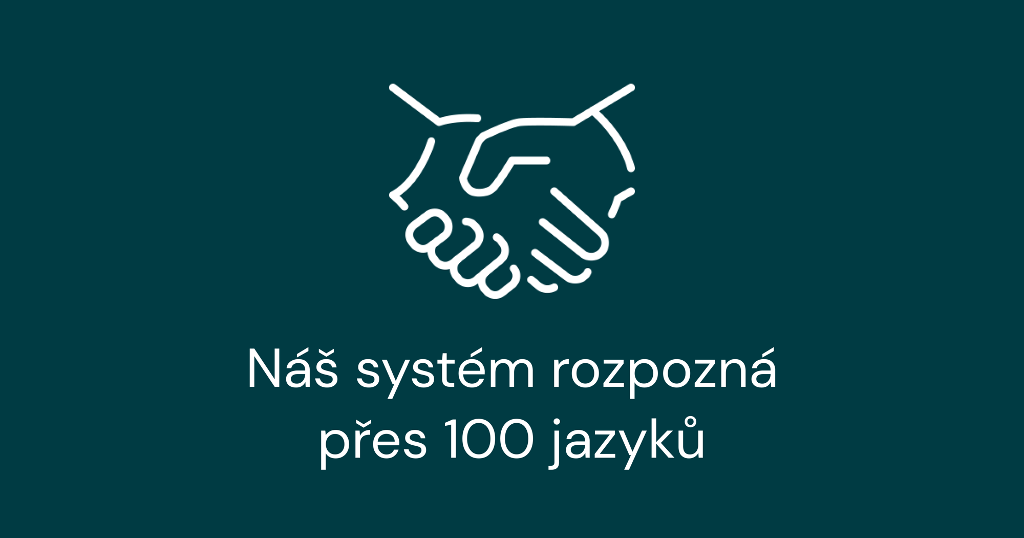 Náš systém rozpozná přes 100 jazyků