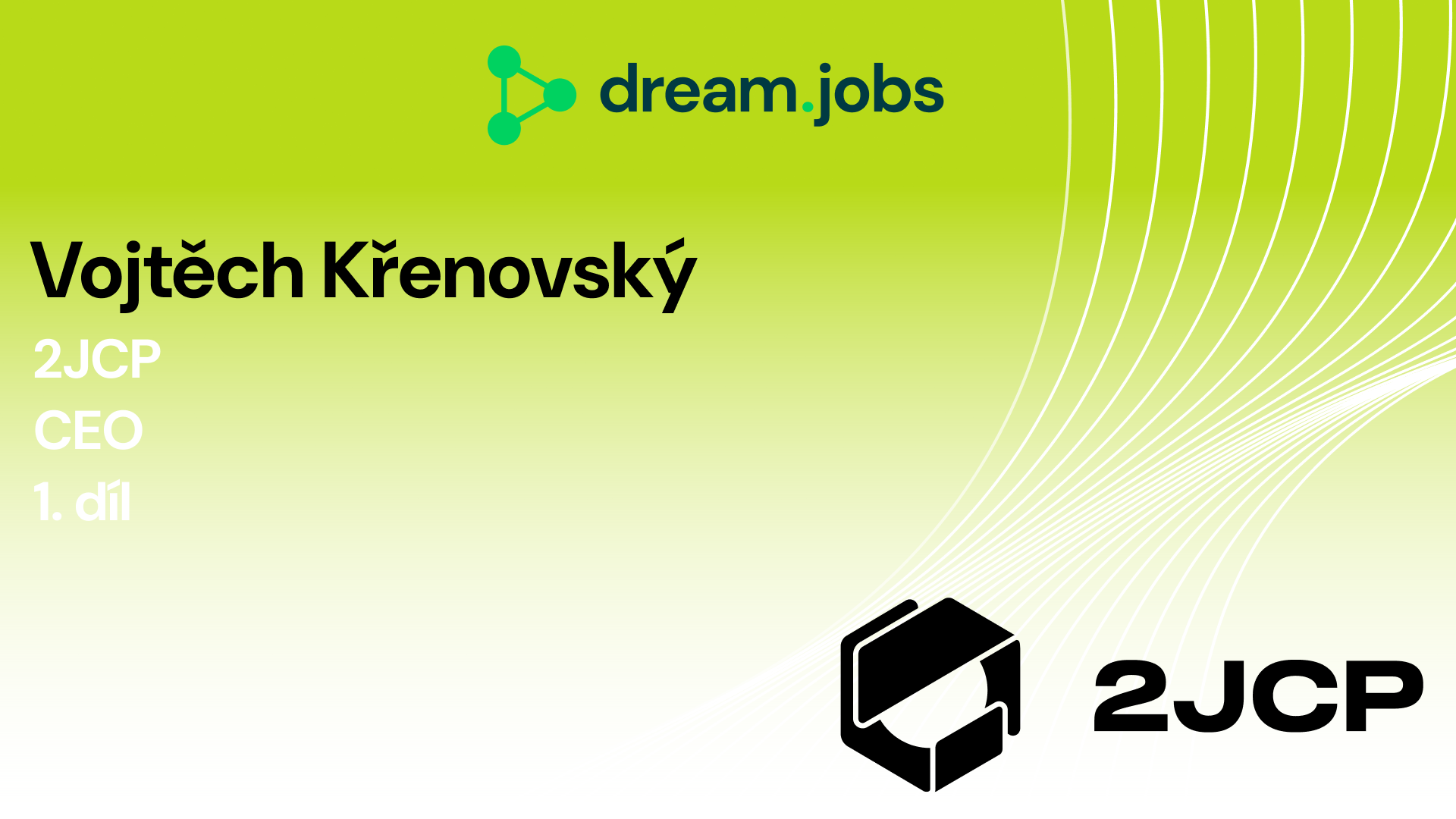 #73 - Vojtěch Křenovský - 1. díl - CEO - 2JCP