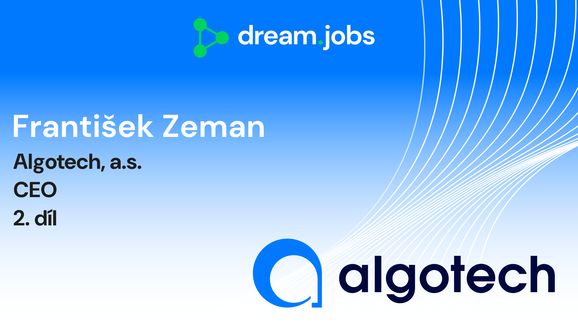 #68 - František Zeman - 2. díl - CEO - Algotech, a.s.